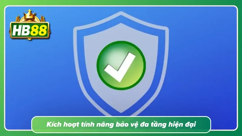 Bảo mật nhiều lớp giúp tăng cường an toàn cho người dùng