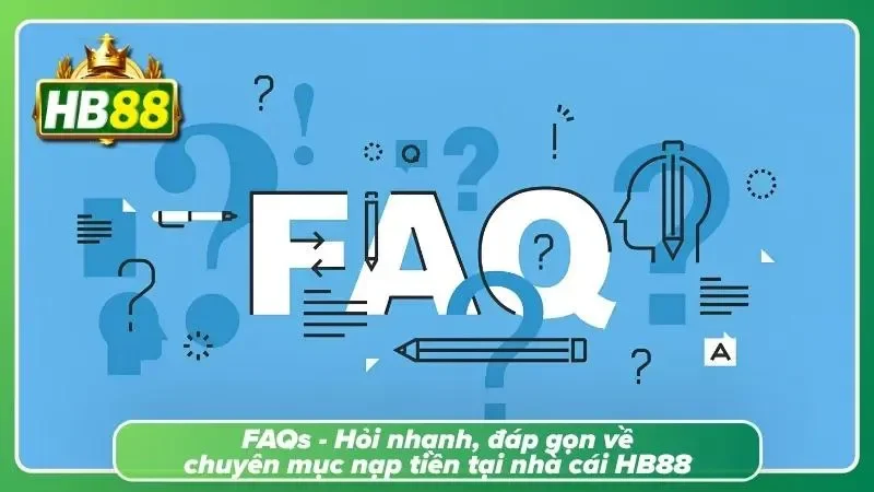 Hỏi nhanh, đáp gọn xoay quanh việc nạp tiền tại nhà cái