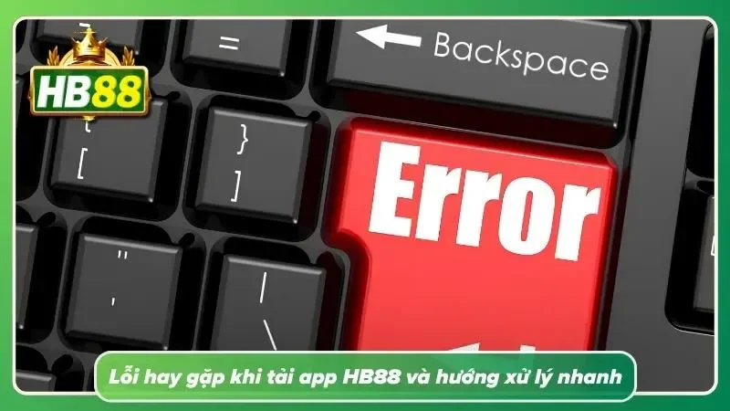 Giải quyết đơn giản những vấn đề thường gặp khi tải app
